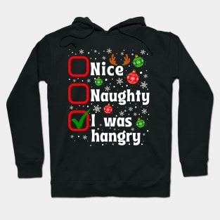 Nice Naughty I was hangry Christmas List - Family Matching Hoodie